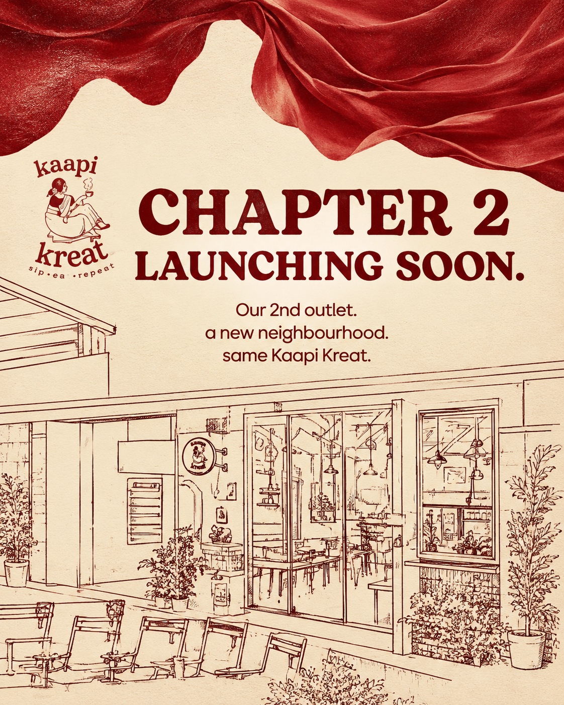Chapter 2. Launching soon. Our 2nd outlet. A new neighbourhood. Same Kaapi Kreat.